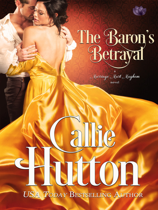 Title details for The Baron's Betrayal by Callie Hutton - Available